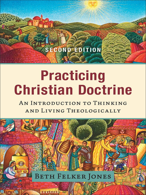 Title details for Practicing Christian Doctrine by Beth Felker Jones - Available